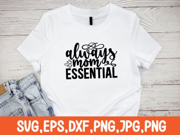 Always Mom Essential Svg Design: An Embroidery Designer’s Review