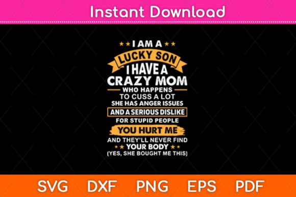 I Am a Lucky Son I Have a Crazy Mom Gift Review