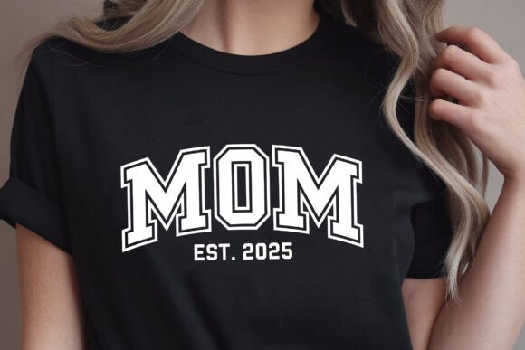Mom Est 2025, Mom T-shirt SVG: A Designer's Verdict