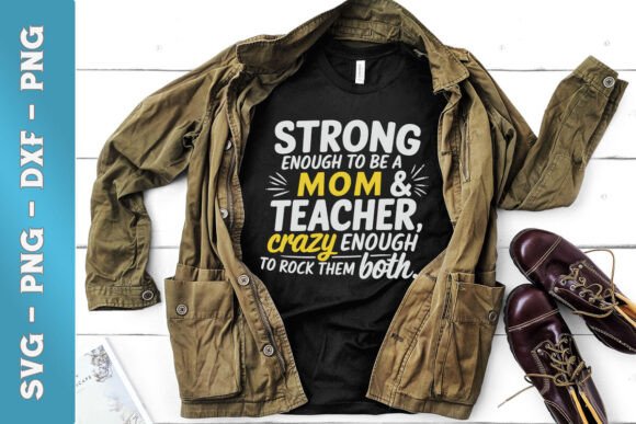 Strong Enough to Be a Mom Teacher SVG: A Designer Review