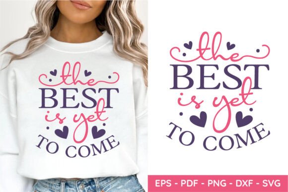 The Best is Yet to Come SVG, Mom Life: A Designer Review